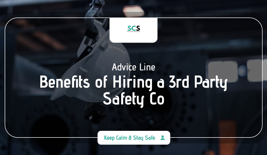 The Benefits of Hiring a 3rd Party Safety Company